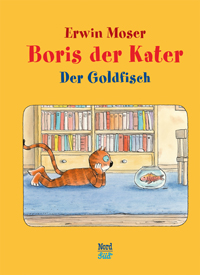 Boris der Kater Der Goldfisch - Erwin Moser