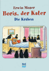 Boris der Kater Die Krähen - Erwin Moser