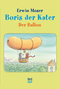 Boris der Kater Der Ballon - Erwin Moser