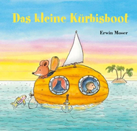 Das kleine Kürbisboot - Erwin Moser