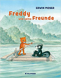 Freddy und seine Freunde - Erwin Moser