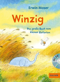 Winzig Das große Buch vom kleinen Elefanten - Erwin Moser